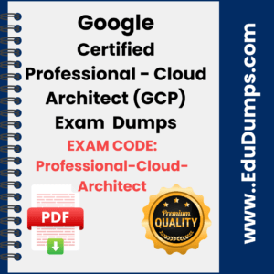 Google Certified Professional - Cloud Architect (GCP)