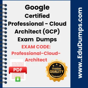 Google Certified Professional - Cloud Architect (GCP)